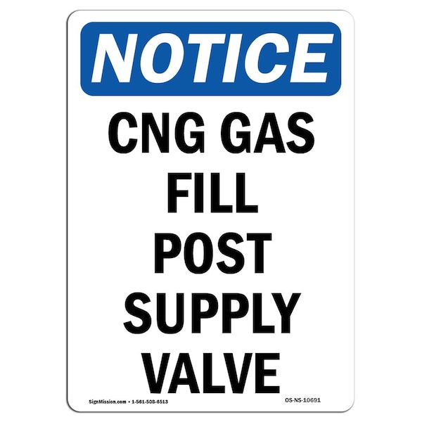 Safety Sign, OSHA Notice, 18" Height, CNG Gas Fill Post Supply Valve Sign, Portrait
